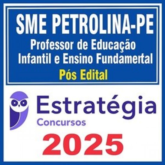 SME Petrolina-PE (Professor de Educação Infantil e Ensino Fundamental) (Pós-Edital) Estratégia