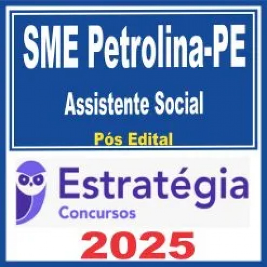 SME Petrolina PE (Assistente Social) Pós Edital – Estratégia 2025