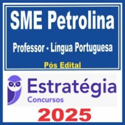 SME Petrolina PE (Professor – Língua Espanhola) Pós Edital – Estratégia 2025