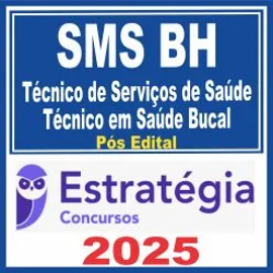 SMS BH (Técnico de Serviços de Saúde – Técnico em Saúde Bucal) Pós Edital – Estratégia 2025