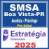SMSA Boa Vista RR (Analista – Psicólogo) Pós Edital – Estratégia 2025