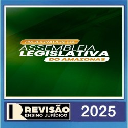 Procurador Assembleia Legislativa do Amazonas Revisão PGE 2025