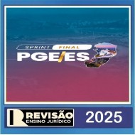 Sprint Final PGE-ES PÓS EDITAL Revisão PGE 2025