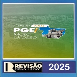 Sprint Final PGE MT Revisão PGE - Pós Edital Revisão PGE