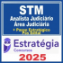 STM (Analista Judiciário – Área Judiciária + Passo) Pós Edital – Estratégia 2025