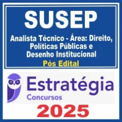 SUSEP (Analista Técnico – Área: Direito, Políticas Públicas e Desenho Institucional) Pós Edital – Estratégia 2025