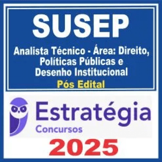 SUSEP (Analista Técnico – Área: Direito, Políticas Públicas e Desenho Institucional) Pós Edital – Estratégia 2025