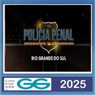 Polícia Penal RS TSP - Direito GG Concursos 2025