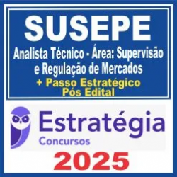SUSEP (Analista Técnico – Área: Supervisão e Regulação de Mercados + Passo) Pós Edital – Estratégia 2025