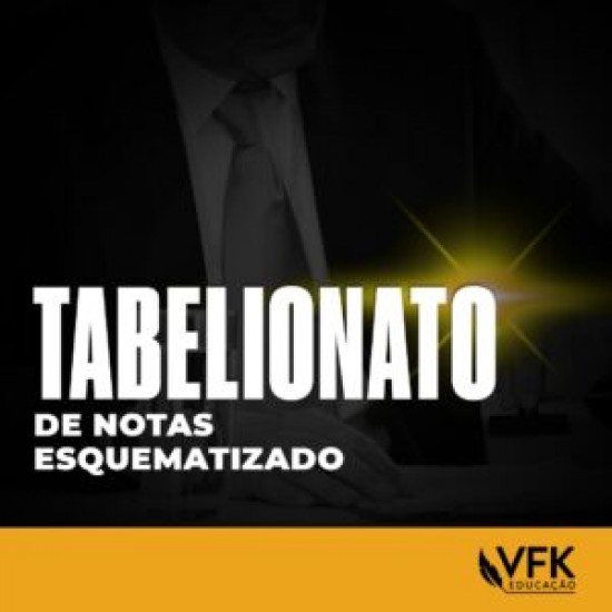 Tabelionato de Notas Esquematizado VFK 2025