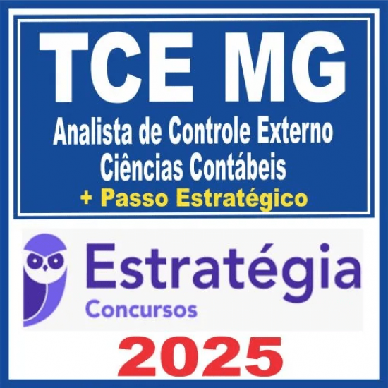 TCE MG (Analista de Controle Externo – Ciências Contábeis + Passo) Estratégia 2025