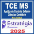 TCE MS (Auditor de Controle Externo – Ciências Contábeis) Pós Edital – Estratégia 2025