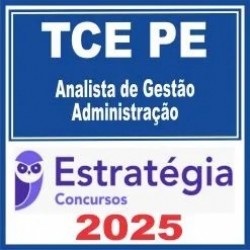 TCE PE (Analista de Gestão – Administração) Estratégia 2025