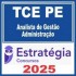 TCE PE (Analista de Gestão – Administração) Estratégia 2025