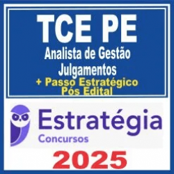 TCE PE (Analista de Gestão – Julgamentos + Passo) Pós Edital – Estratégia 2025