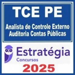TCE PE (Analista de Controle Externo – Auditoria Contas Públicas) Estratégia 2025