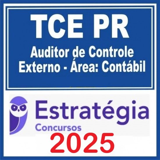 TCE-PR (Auditor de Controle Externo - Área Contábil) Estratégia 2025