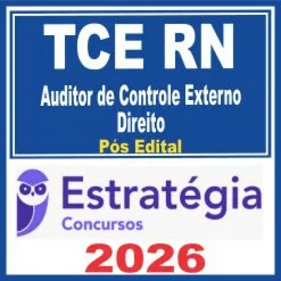 TCE RN (Auditor de Controle Externo – Direito) Pós Edital – Estratégia 2026