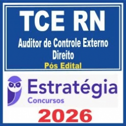 TCE RN (Auditor de Controle Externo – Direito) Pós Edital – Estratégia 2026