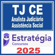 TJ CE (Analista Judiciário – Assistência Social) Estratégia 2025