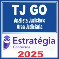 TJ GO (Analista Judiciário – Área Judiciária) Estratégia 2025