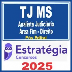 TJ MS (Analista Judiciário – Área Fim – Direito) Pós Edital – Estratégia 2025
