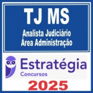 TJ MS (Analista Judiciário – Área Administração) Estratégia 2025