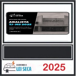 RETA FINAL - ANALISTA JUDICIÁRIO - ÁREA FIM (TJ-MS) DECORANDO A LEI SECA PÓS EDITAL 2025