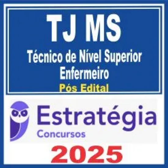 TJ MS (Técnico de Nível Superior – Enfermeiro) Pós Edital – Estratégia 2025