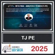 RETA FINAL - ANALISTA JUDICIARIO E TÉCNICO JUDICIÁRIO (TJ-PE) Decorando a Lei Seca Pós Edital 2025