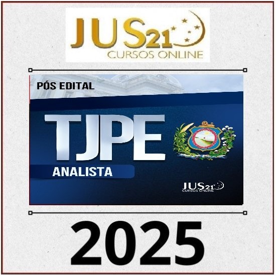 CURSO PREPARATÓRIO PARA ANALISTA DO TJPE - POS EDITAL - TURMA REGULAR 2025 JUS 21