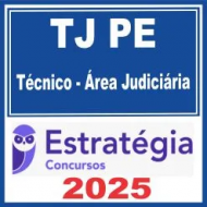 TJ PE (Técnico – Área Judiciária) Estratégia 2025