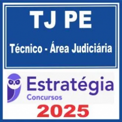 TJ PE (Técnico – Área Judiciária) Estratégia 2025