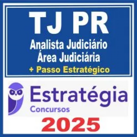 TJ PR (Analista Judiciário – Área Judiciária + Passo) Estratégia 2025