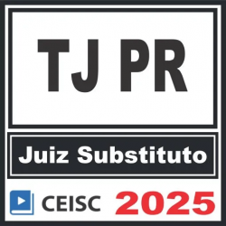 TJ PR (Juiz Substituto) Ceisc 2025
