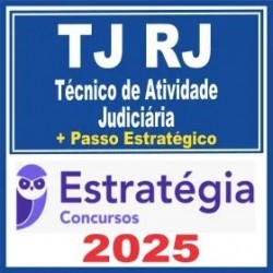 TJ RJ (Técnico de Atividade Judiciária + Passo) Estratégia 2025