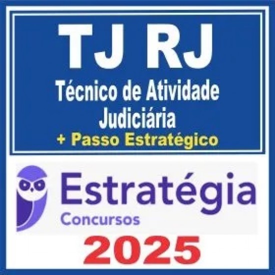 TJ RJ (Técnico de Atividade Judiciária + Passo) Estratégia 2025