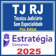 TJ RJ (Técnico Judiciário – Sem Especialidade) Pós Edital – Estratégia 2025