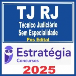 TJ RJ (Técnico Judiciário – Sem Especialidade) Pós Edital – Estratégia 2025