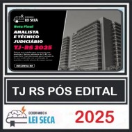 RETA FINAL - ANALISTA E TÉCNICO (TJ-RS) PÓS EDITAL DECORANDO A LEI SECA 2025