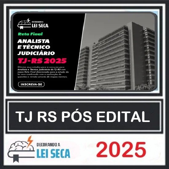 RETA FINAL - ANALISTA E TÉCNICO (TJ-RS) PÓS EDITAL DECORANDO A LEI SECA 2025