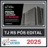 RETA FINAL - ANALISTA E TÉCNICO (TJ-RS) PÓS EDITAL DECORANDO A LEI SECA 2025