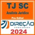 TJ SC (Analista Jurídico) Pós Edital – Direção 2024