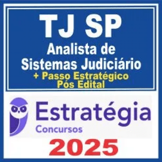 TJ SP (Analista de Sistemas Judiciário + Passo) Pós Edital – Estratégia 2025
