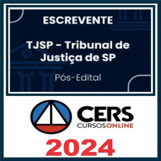 TJ SP (ESCREVENTE) PÓS EDITAL – CERS 2024