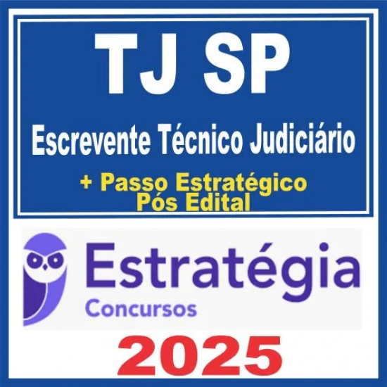 TJ SP (Escrevente Técnico Judiciário + Passo) Pós Edital – Estratégia 2025