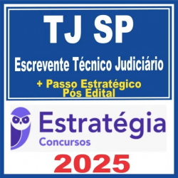 TJ SP (Escrevente Técnico Judiciário + Passo) Pós Edital – Estratégia 2025