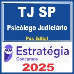 TJ SP (Psicólogo Judiciário) Pós Edital – Estratégia 2025