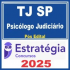 TJ SP (Psicólogo Judiciário) Pós Edital – Estratégia 2025
