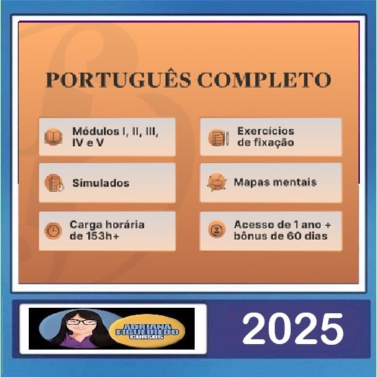 Português Completo - Módulos I, II, III, IV e V - Adriana Figueiredo 2025